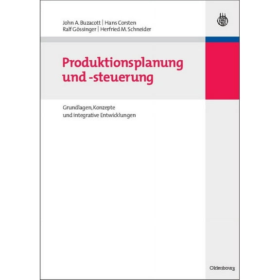 Lehr- Und HandbÃ¼cher Der Betriebswirtsch Produktionsplanung und -steuerung, (Hardcover)
