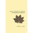 thumbnail image 2 of Why Good Is Good: The Sources of Morality, (Paperback), 2 of 2