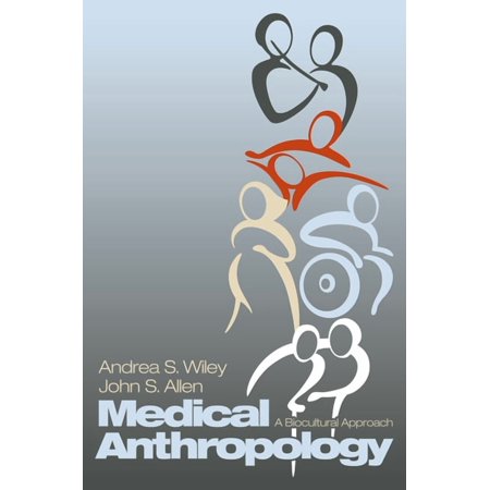 Medical Anthropology: A Biocultural Approach (Paperback)