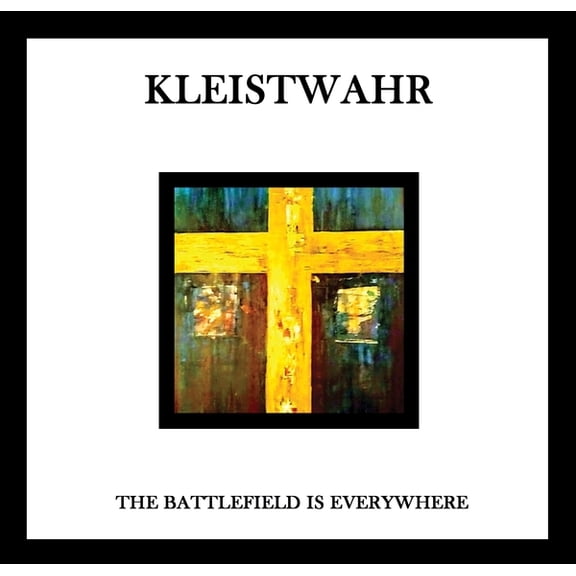 Kleistwahr - The Battlefield Is Everywhere - Music & Performance - CD