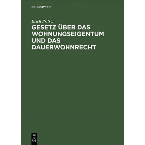 Gesetz Ãber Das Wohnungseigentum Und Das Dauerwohnrecht, (Hardcover)
