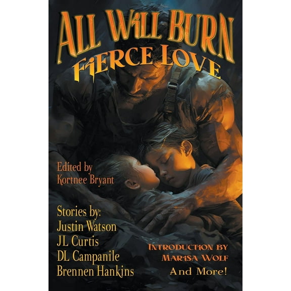 Raconteur Press Anthologies Or All Will Burn: Fierce Love, Book 19, (Paperback)