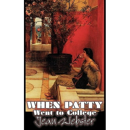 When Patty Went to College by Jean Webster, Fiction, Girls & Women, People &