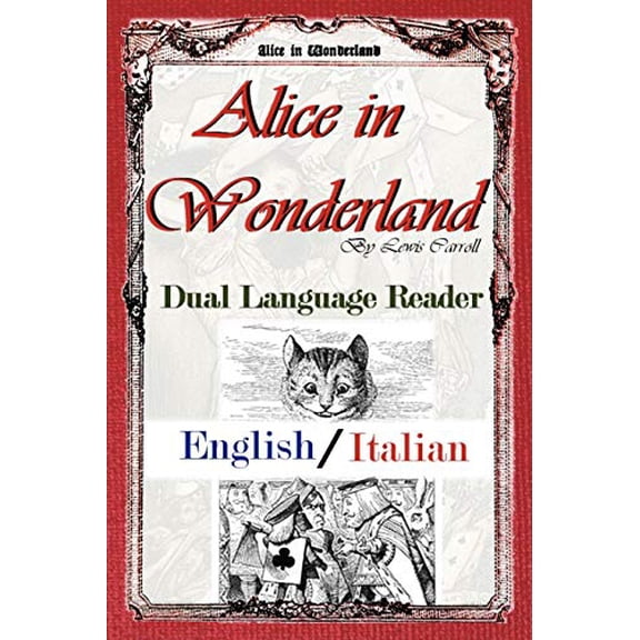 Alice in Wonderland: Dual Language Reader (English/Italian) (Paperback) by Lewis Carroll, Teodorico Pietrocòla-Rossetti, Jason Bradley