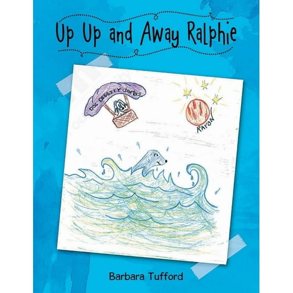 Up Up and Away Ralphie, (Paperback)