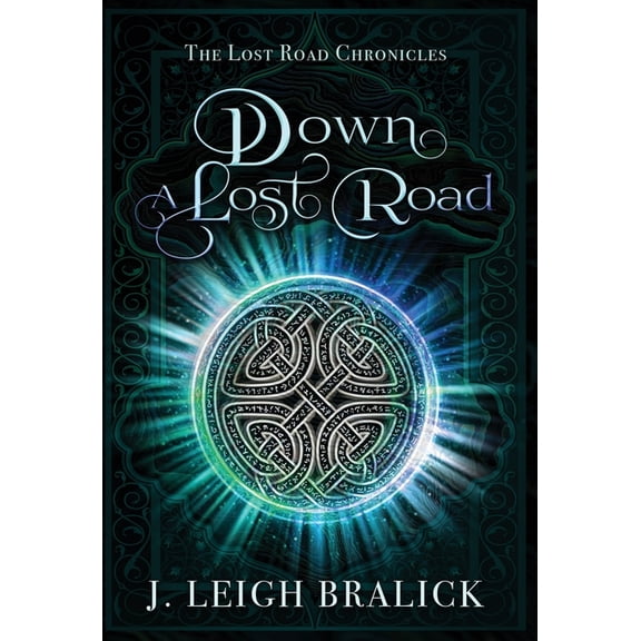 Lost Road Chronicles Down a Lost Road, Book 1, (Hardcover)