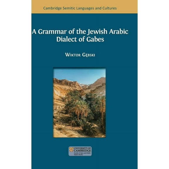 A Grammar of the Jewish Arabic Dialect of Gabes, (Hardcover)