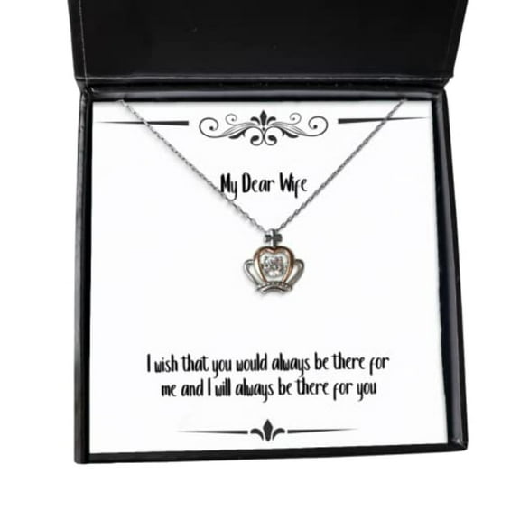 I Wish That You Would Always be There for me and I Will Always be Crown Pendant Necklace, Wife Present from Husband, Cute Jewelry for Wife