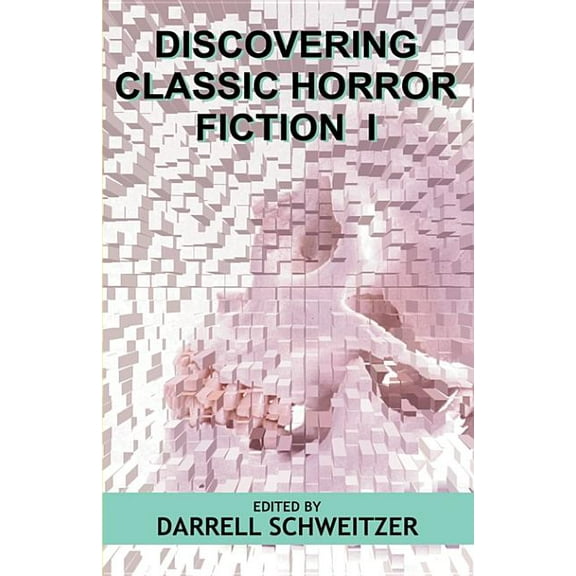 Discovering (Wildside) Discovering Classic Horror Fiction I, (Paperback)