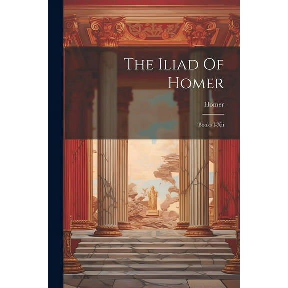 The Iliad Of Homer (Paperback)