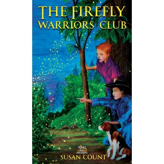 Texas Boys Adventures The Firefly Warriors Club, Book 1, (Hardcover)