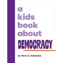 Kids Book A Kids Book about Democracy, (Hardcover)