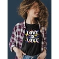 thumbnail image 2 of Love Is Love Lgbtq Pride Tee T-shirt Women's, 2 of 3