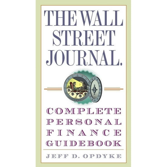 Wall Street Journal Guidebooks: The Wall Street Journal. Complete Personal Finance Guidebook (Paperback)