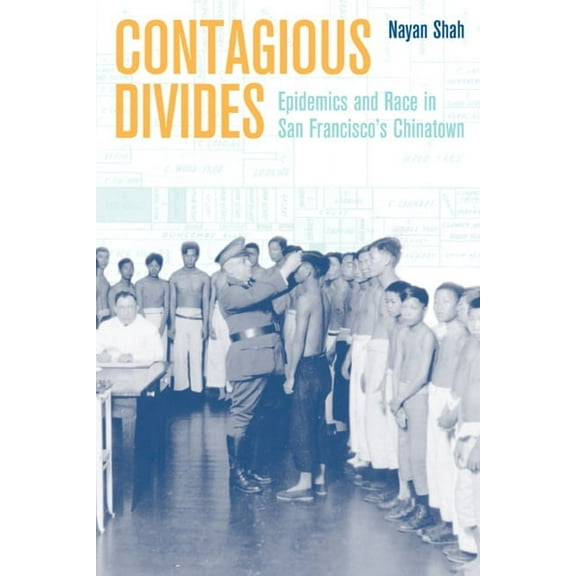American Crossroads: Contagious Divides : Epidemics and Race in San Francisco's Chinatown (Series #7) (Edition 1) (Paperback)