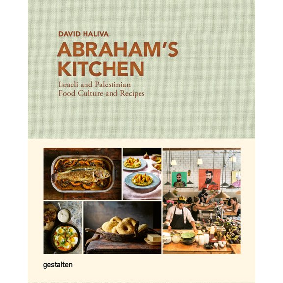 Abraham's Kitchen: Israeli and Palestinian Food Culture and Recipes, (Hardcover)