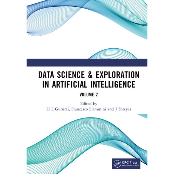 Data Science & Exploration in Artificial Intelligence: Proceedings of the First International Conference On Data Sci, (Hardcover)