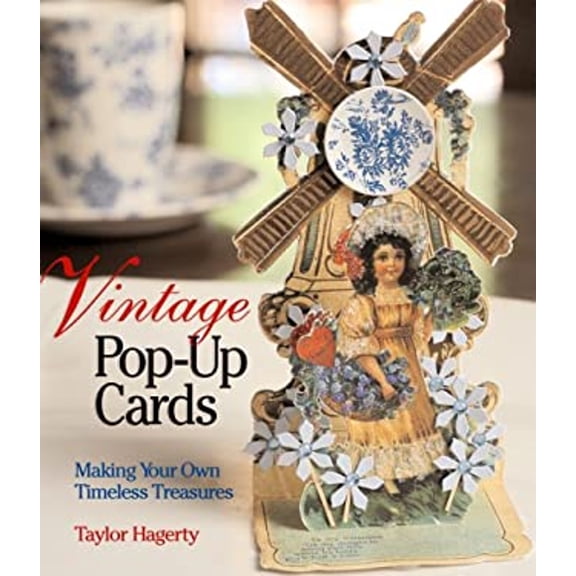 Pre-Owned Vintage Pop-up Cards: Making Your Own Timeless Treasures (Hardcover) 1600590314 9781600590313