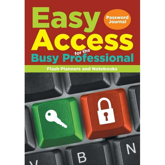 Easy Access for the Busy Professional: Password Journal (Paperback)