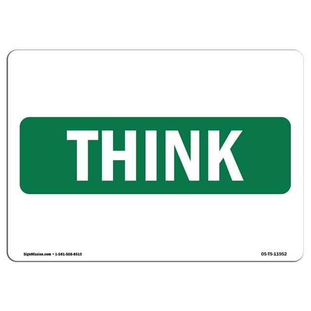 SignMission OS-TS-A-1218-L-11952 12 x 18 in. OSHA Think Sign - Think