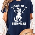 thumbnail image 2 of Now I Am Unstoppable Funny T-Rex Unisex T-Shirt, Sizes S-5XL, Gategoo, 2 of 5