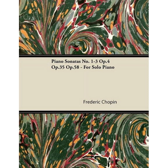 Piano Sonatas No. 1-3 Op.4 Op.35 Op.58 - For Solo Piano