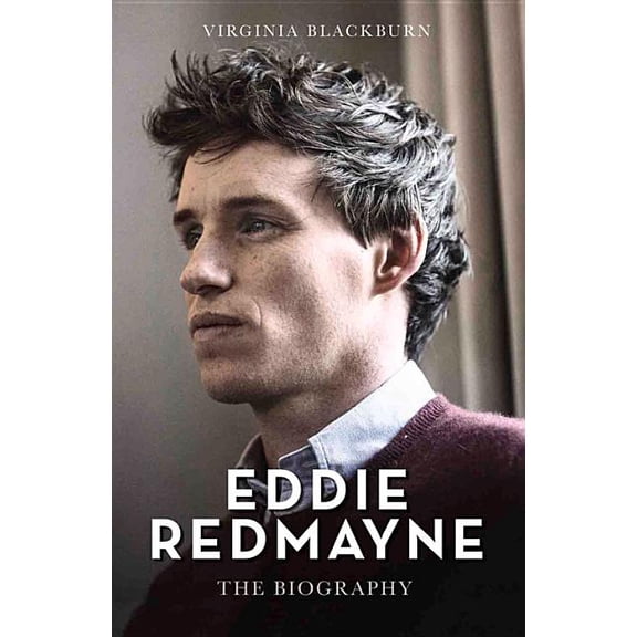 Eddie Redmayne: The Biography, (Hardcover)
