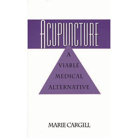 Acupuncture: A Viable Medical Alternative, Used [Paperback]