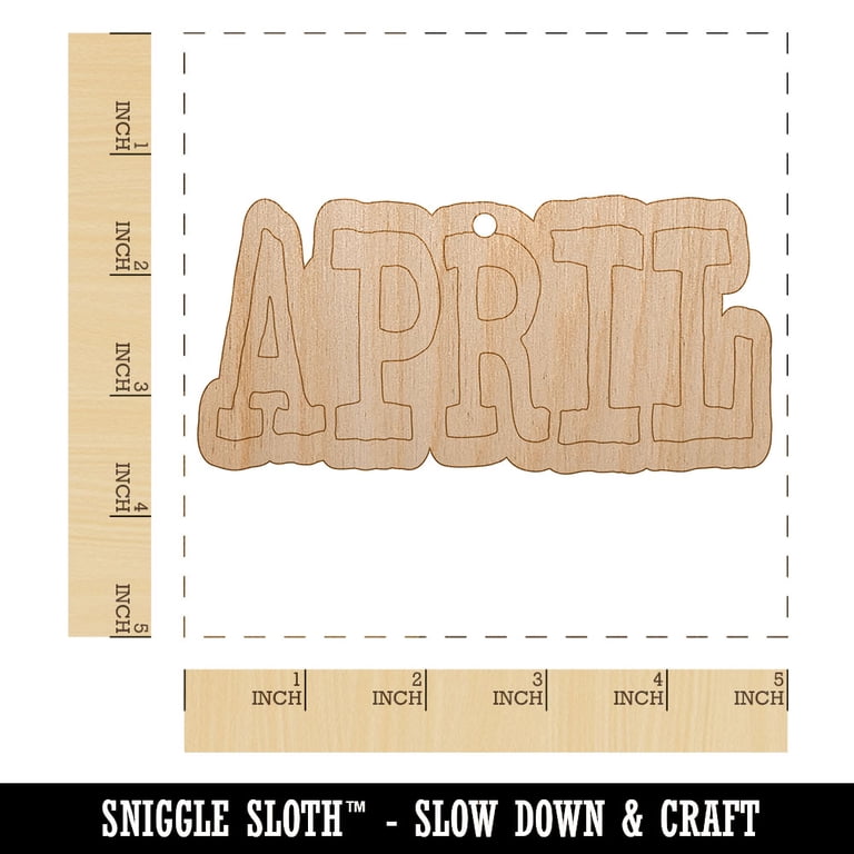 April Month Calendar Fun Text Wood Holiday Christmas Tree Ornament  Unfinished DIY Pre-Drilled Craft - Walmart.com