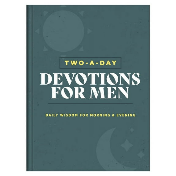 Two-A-Day Devotions for Men: Daily Wisdom for Morning & Evening, (Hardcover)