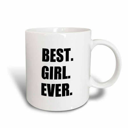 3dRose Best Girl Ever - fun gift for your favorite girl girlfriend daughter, Ceramic Mug,