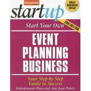 Start Your Own Event Planning Business: Your Step-by-Step Guide to Success [Paperback - Used]