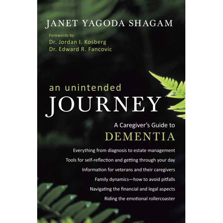 An Unintended Journey : A Caregiver's Guide to
