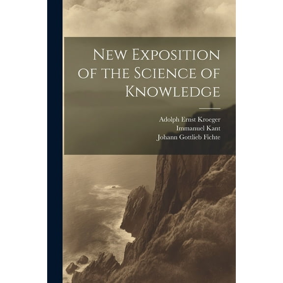 New Exposition of the Science of Knowledge (Paperback)