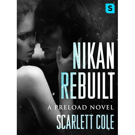 Nikan Rebuilt : A steamy, emotional rockstar