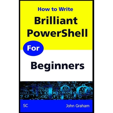 Brilliant PowerShell for Beginners: A complete PowerShell scripting guide for beginners (Paperback)