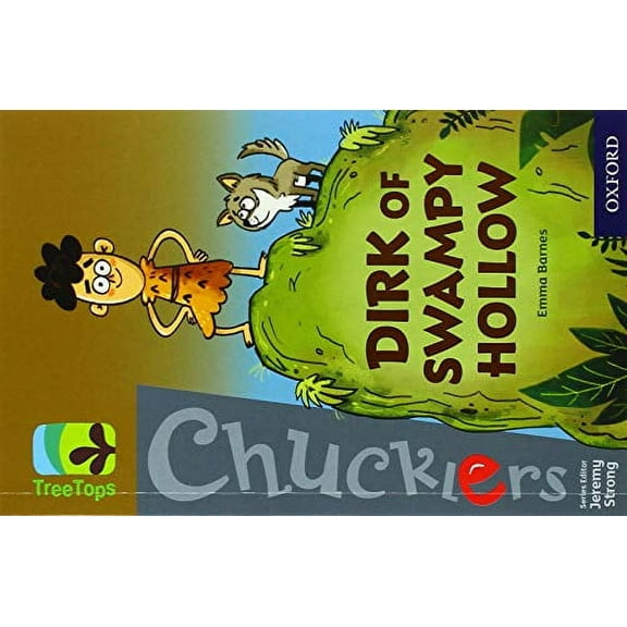 Oxford Reading Tree Treetops Chucklers: Oxford Level 18: Dirk Of Swampy Hollow
