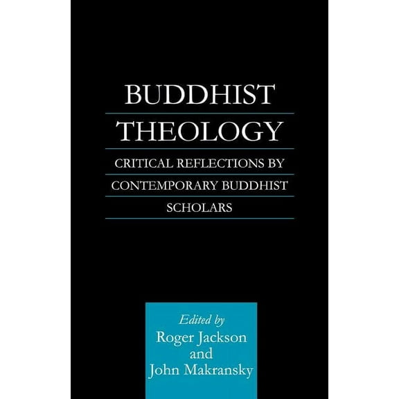 Routledge Critical Studies in Buddhism Buddhist Theology: Critical Reflections by Contemporary Buddhist Scholars, (Paperback)