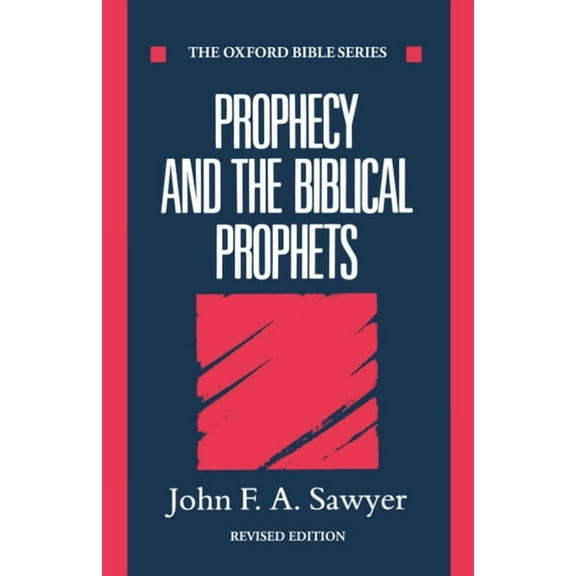 Oxford Bible Prophecy and the Biblical Prophets, (Paperback)