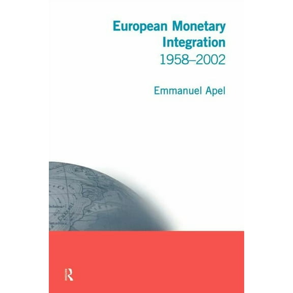 European Monetary Integration: 1958 - 2002, (Paperback)