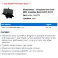 thumbnail image 2 of Blower Motor - Compatible with 2000 - 2006 Mercedes-Benz S500 5.0L V8 2001 2002 2003 2004 2005, 2 of 2