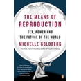 thumbnail image 1 of Pre-Owned The Means of Reproduction: Sex, Power, and the Future of the World Paperback, 1 of 1