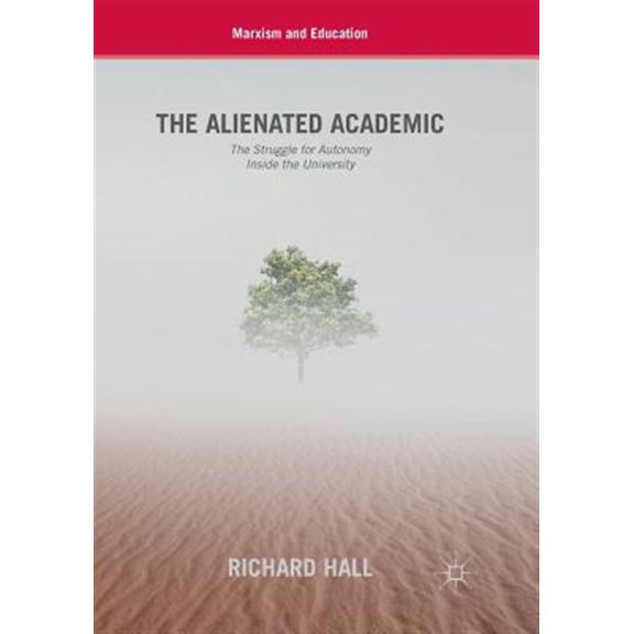 Pre-Owned Marxism and Education: The Alienated Academic (Paperback)