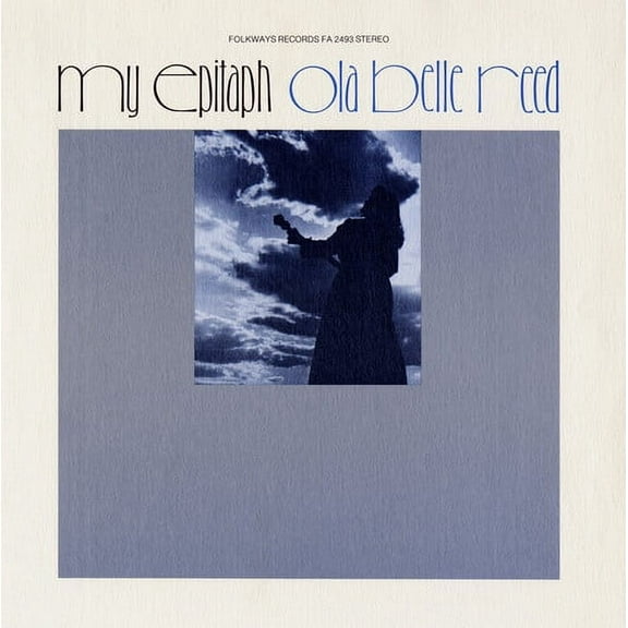 Ola Belle Reed - My Epitaph: A Documentary In Song and - Music & Performance - CD