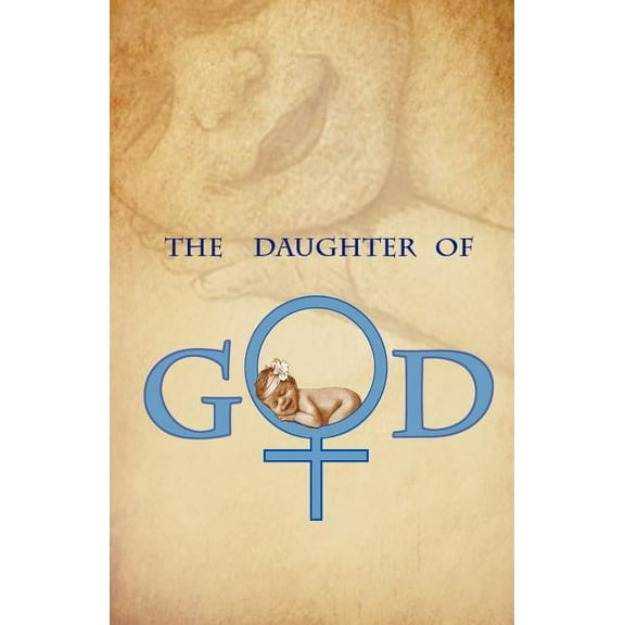 The Daughter of God (Paperback)