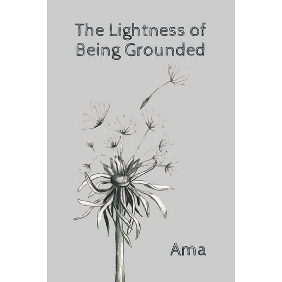The Lightness of Being Grounded, (Paperback)