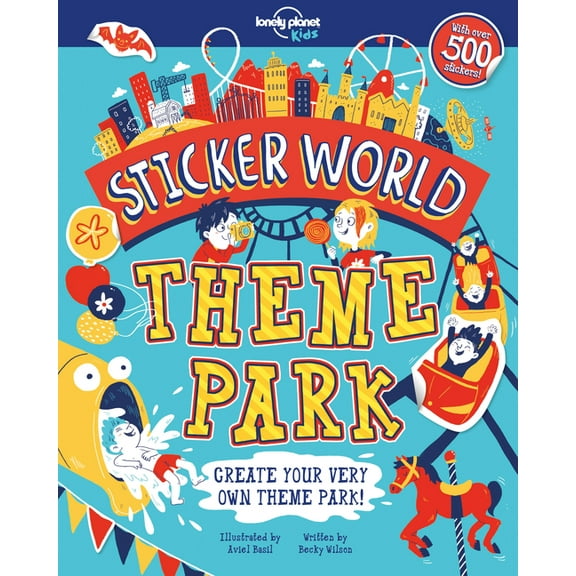 Lonely Planet Kids: Lonely Planet Kids Sticker World - Theme Park 1 (Paperback)