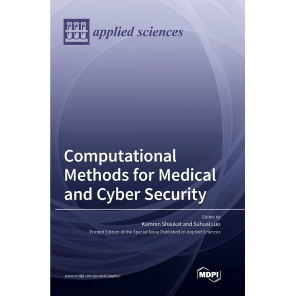 Computational Methods for Medical and Cyber Security, (Hardcover)
