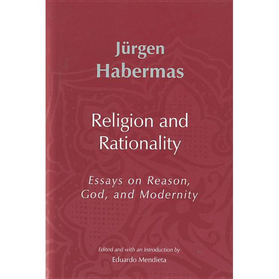 Essays on Reason, God and Modernity: Religion and Rationality : Essays on Reason, God and Modernity (Hardcover)