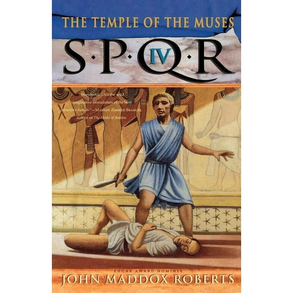 Spqr Roman Mysteries Spqr IV: The Temple of the Muses: A Mystery, Book 4, (Paperback)
